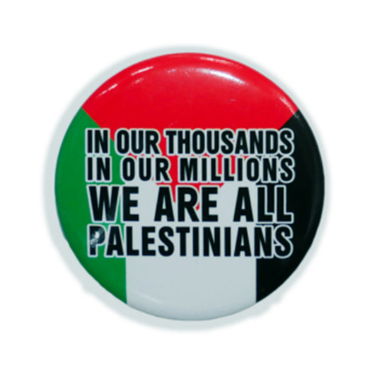 “WE ARE ALL PALESTINIANS” BADGE