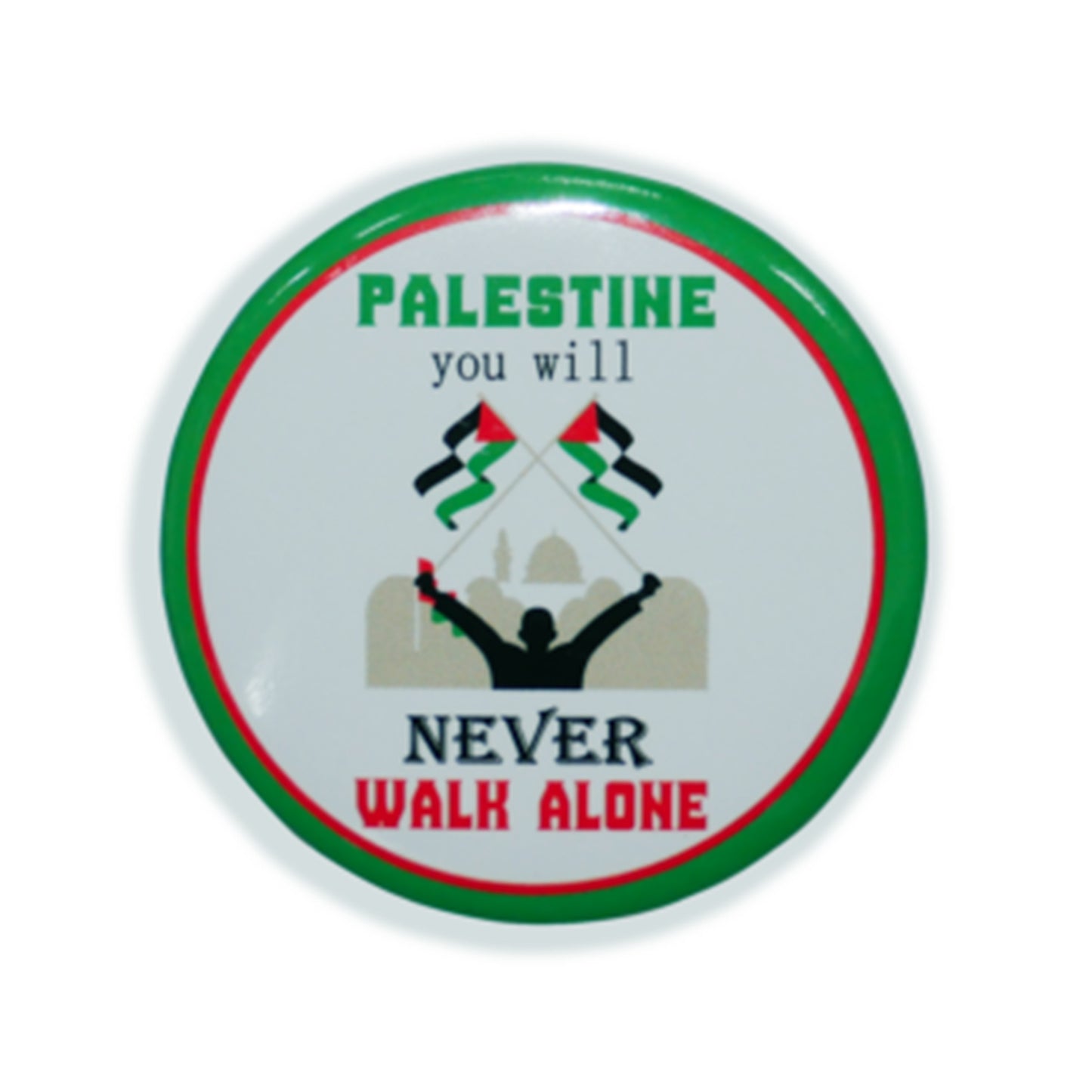 “PALESTINE YOU WILL NEVER WALK ALONE” BADGE