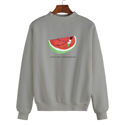 THIS IS NOT A WATERMELON SWEATSHIRT